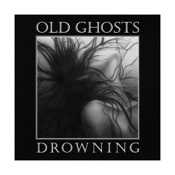 Old Ghosts - Drowning