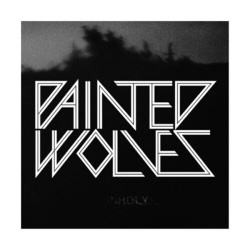 Painted Wolves - Unholy 7"