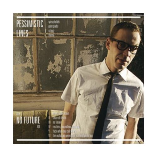 Pessimistic Lines - No Future