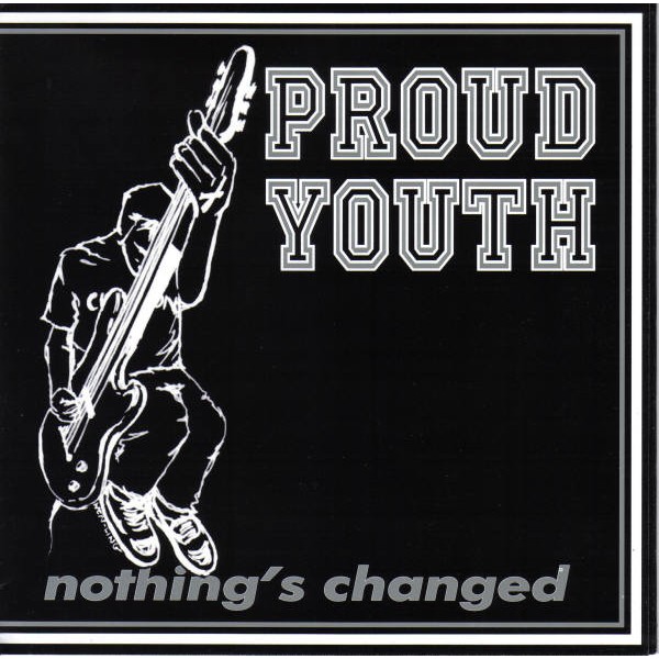 Proud Youth - Nothings Changed