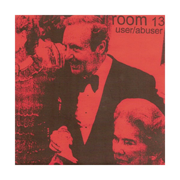 Room 13 - User/Abuser