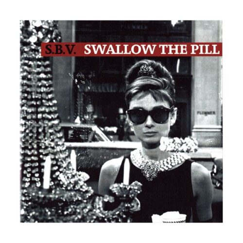 S.B.V. - Swallow The Pill