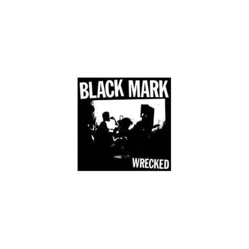 Black Mark - Wrecked