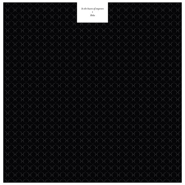 In The Hearts Of Emperors / Reka - Split LP