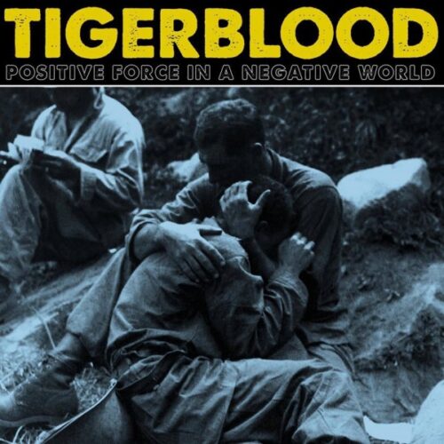 Tigerblood - Positive Force In A Negative World CD