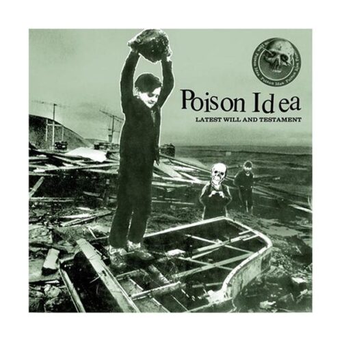 Poison Idea - Latest Will And Testament CD