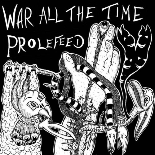 Prolefeed / War All The Time - Split LP