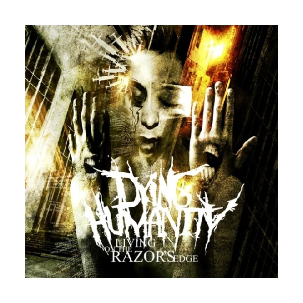 Dying Humanity - Living On The Razor's Edge CD