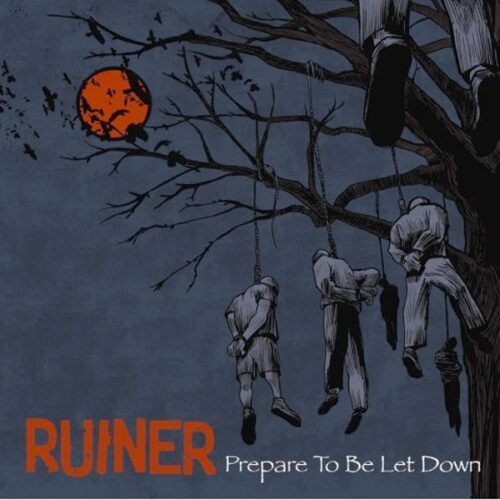 Ruiner - Prepare To Be Let Down CD