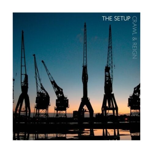 Setup - Crawl And Reign CD