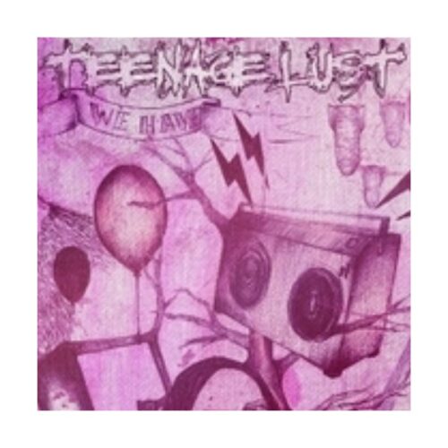 Teenage Lust - We Have 7"