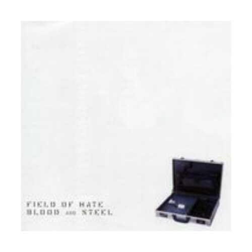 Field Of Hate - Blood & Steel