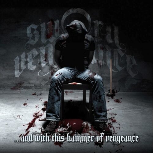 Sworn Vengeance - And With This Hammer CD