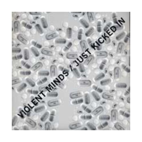Violent Minds - Just Kicked In 7"