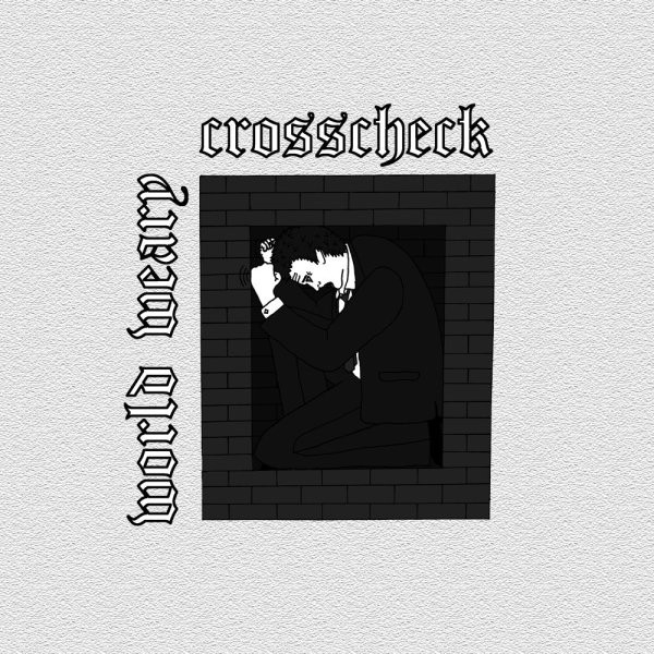 World Weary / Crosscheck - Split 7"