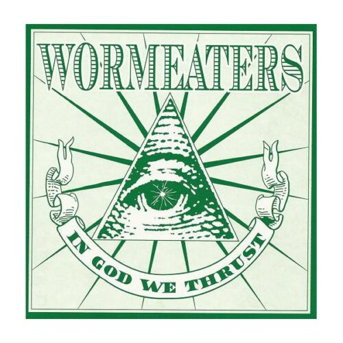 Wormeaters - In God We Thrust 7"