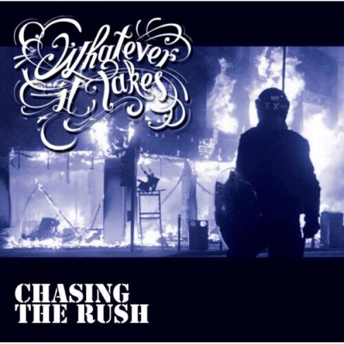 Whatever It Takes - Chasing The Rush