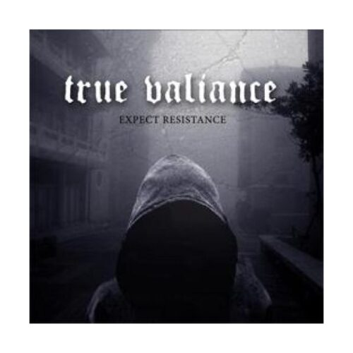 True Valiance - Expect Resistance