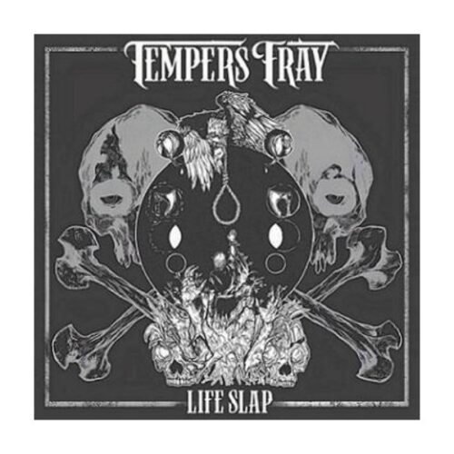 Tempers Fray - Life Slap