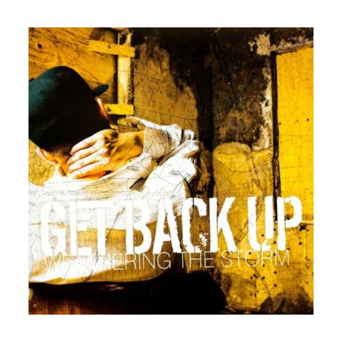 Get Back Up - Weathering The Storm