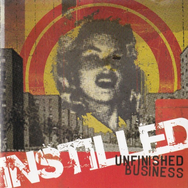 Instilled - Unfinished Business
