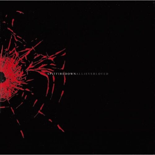 Spitfiredown - All I Ever Loved