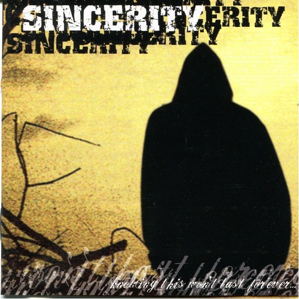 Sincerity - Knowing This Wont Last
