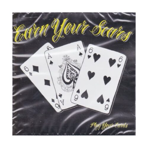 Earn Your Scars - Play Our Cards