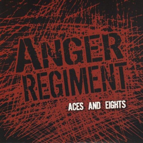 Anger Regiment - Aces And Eights