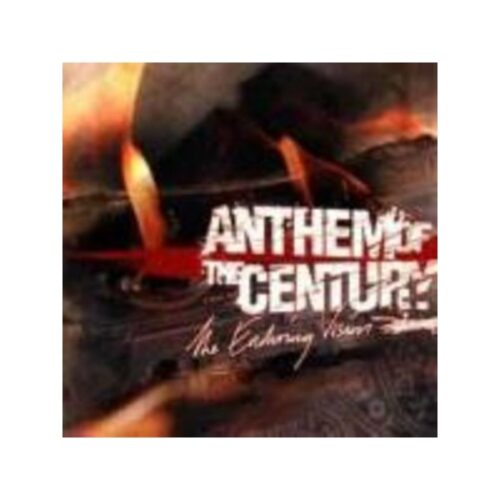 Anthem Of The Century - The Enduring Vision