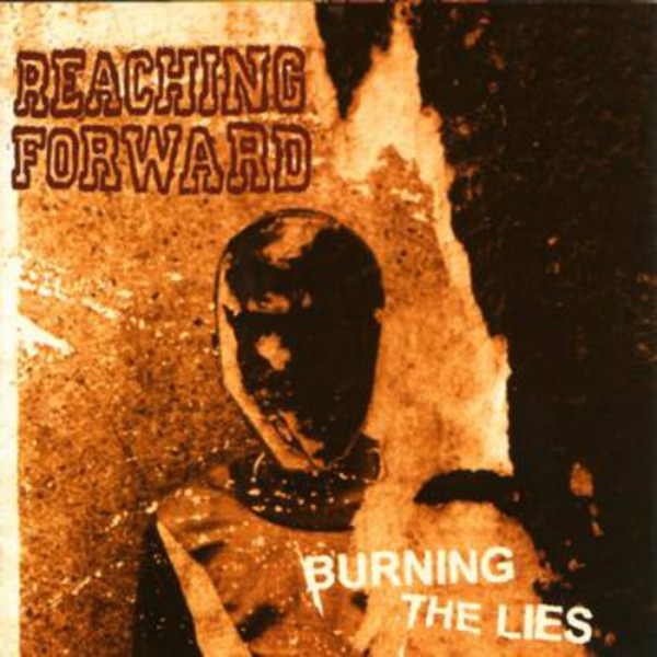Reaching Forward - Burning The Lies CD