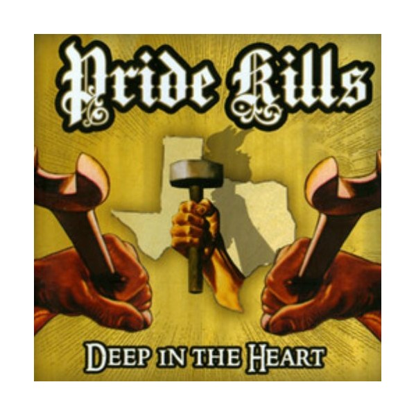 Pride Kills - Deep In The Heart