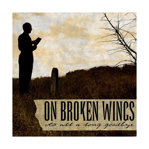 On Broken Wings - It's All A Long