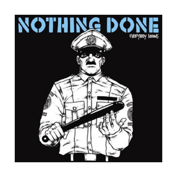 Nothing Done - Everybody Knows CD