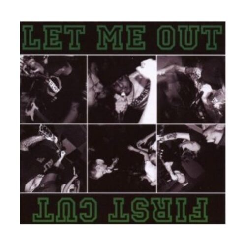Let Me Out / First Cut - Split