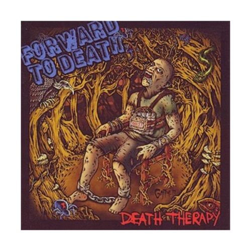 Forward To Death - Death Therapy