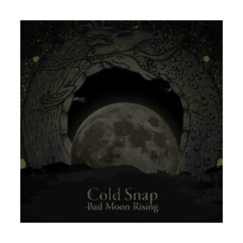 Cold Snap - Bad Moon Rising BLACK VINYL