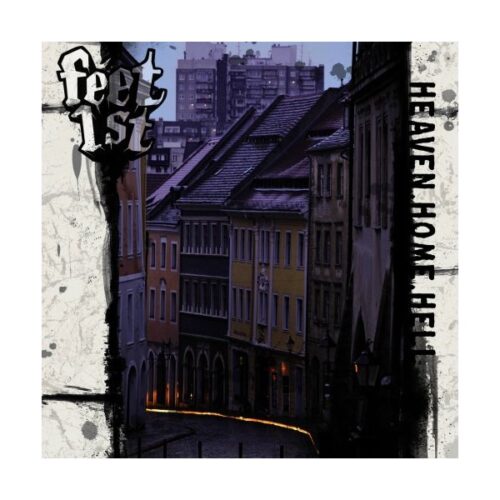 Feet First - Heaven Home Hell CD