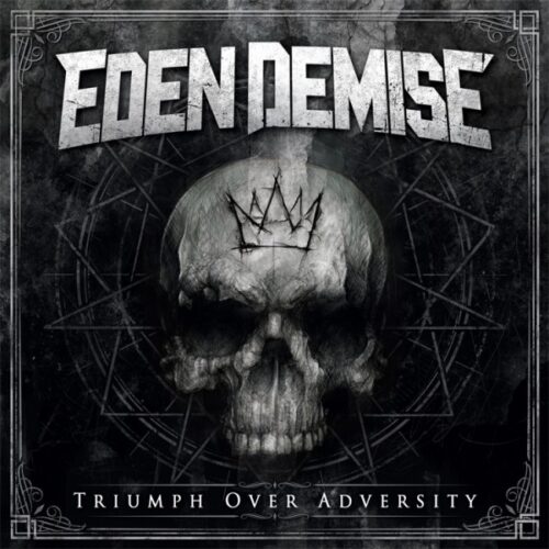 Eden Demise - Triumph Over Adversity