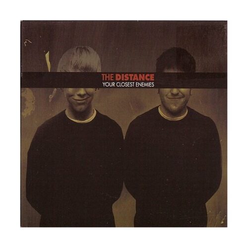 Distance - Your Closest Enemies
