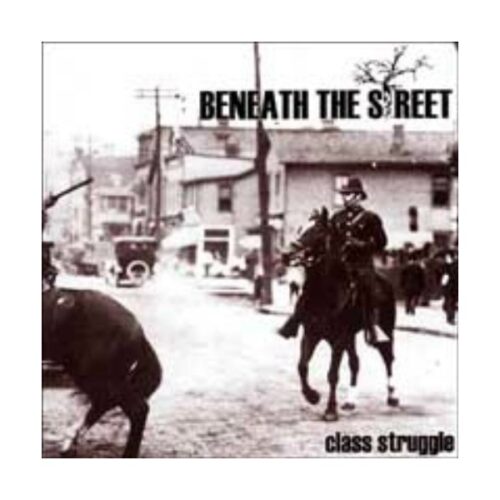 Beneath The Street - Class Struggle