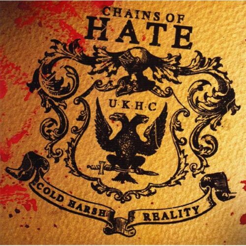 Chains Of Hate - Cold Harsh Reality