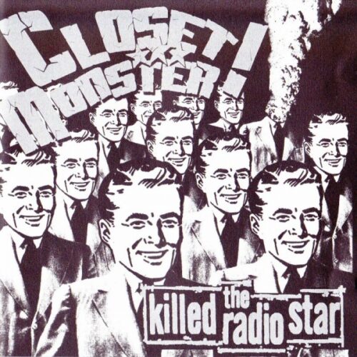 Closet Monster - Killed The Radio Star