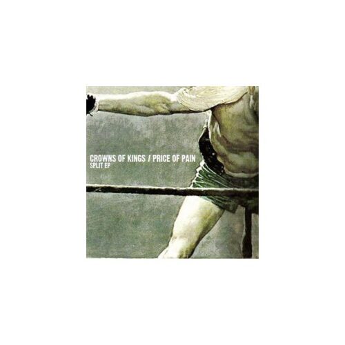 Crowns Of Kings / Price Of Pain - Split CD