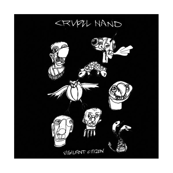 Cruel Hand - Vigilant Citizens 7"