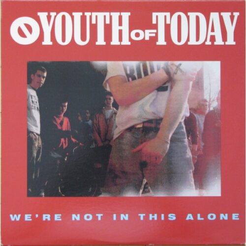 Youth Of Today - We're Not In This Alone LP