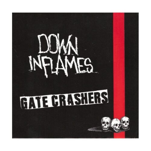 Down In Flames/Gatecrashers - Split