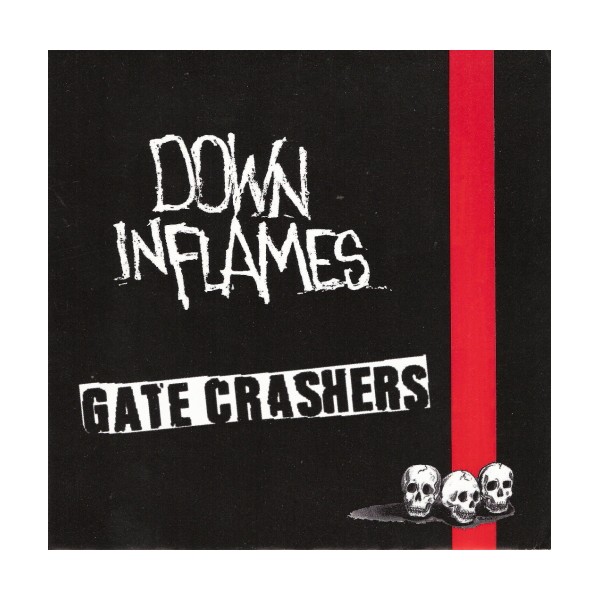 Down In Flames/Gatecrashers - Split