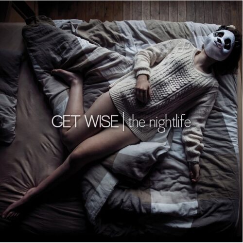 Get Wise - The Nightlife CD