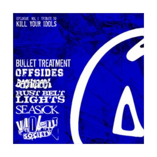 Kill Your Idols - Epilogue Vol1 A Tribute To KYI 7"